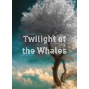 Twilight of the Whales--电影--2012大陆上映----高清