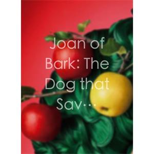 Joan of Bark: The Dog that Saved France--电影--2011大陆上映----高清