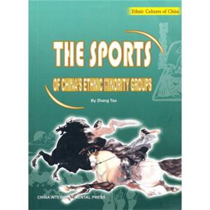 中国少数民族体育（英文版）<strong>[TheSportsofChina'sEthnicMinorityGroups]</strong>