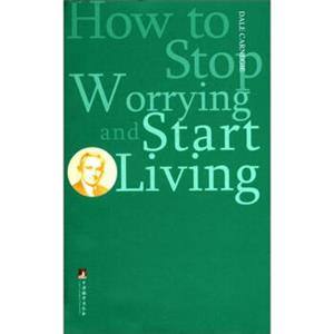 人性的优点（英文权威版）<strong>[HowtoStopWorryingandStartLiving]</strong>